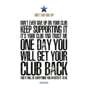 Kevin Keegan Don't Ever Give Up Quote Card