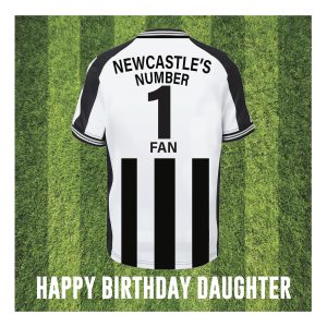 Newcastle Shirt Daughter Birthday Card