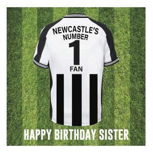 Newcastle Shirt Sister Birthday Card